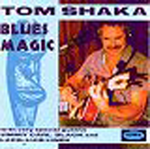 1997 Blues Magic with Tom Shaka